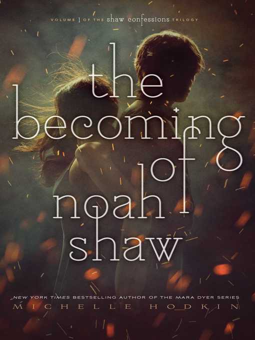 Title details for The Becoming of Noah Shaw by Michelle Hodkin - Wait list